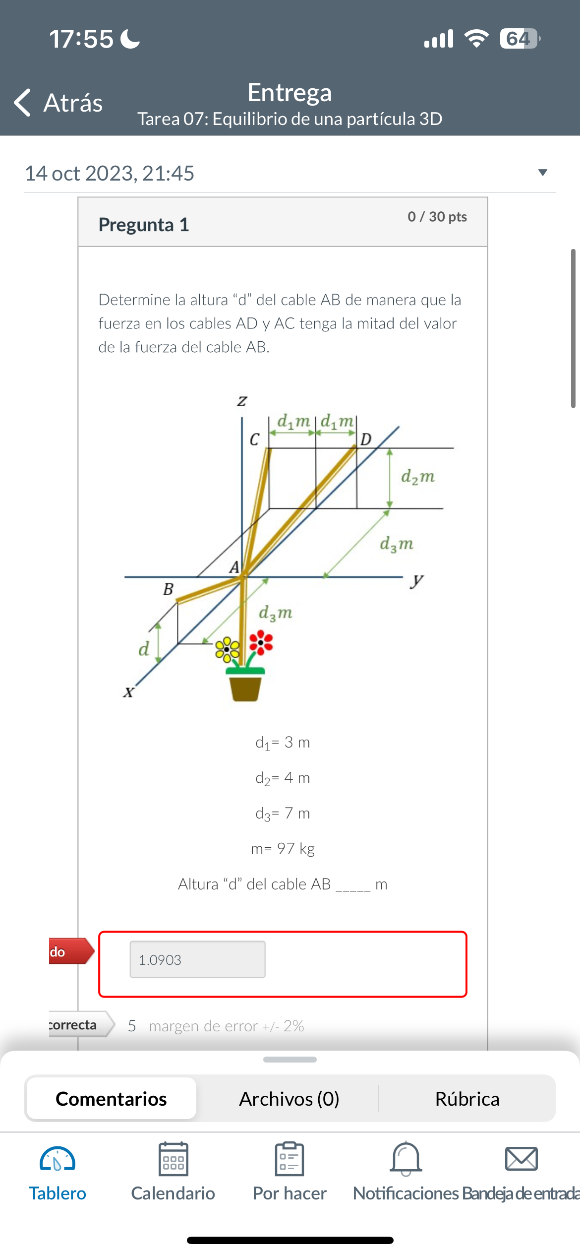 Determine la altura \( \mathrm{d} \) del cable \( \mathrm{AB} \) de manera que la fuerza en los cables \( A D \) y \( A C