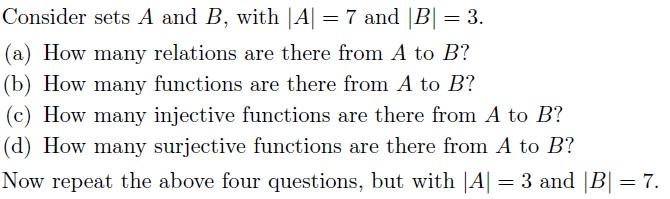 Solved Consider Sets A And B, With A = 7 And |B| = 3. (a) | Chegg.com