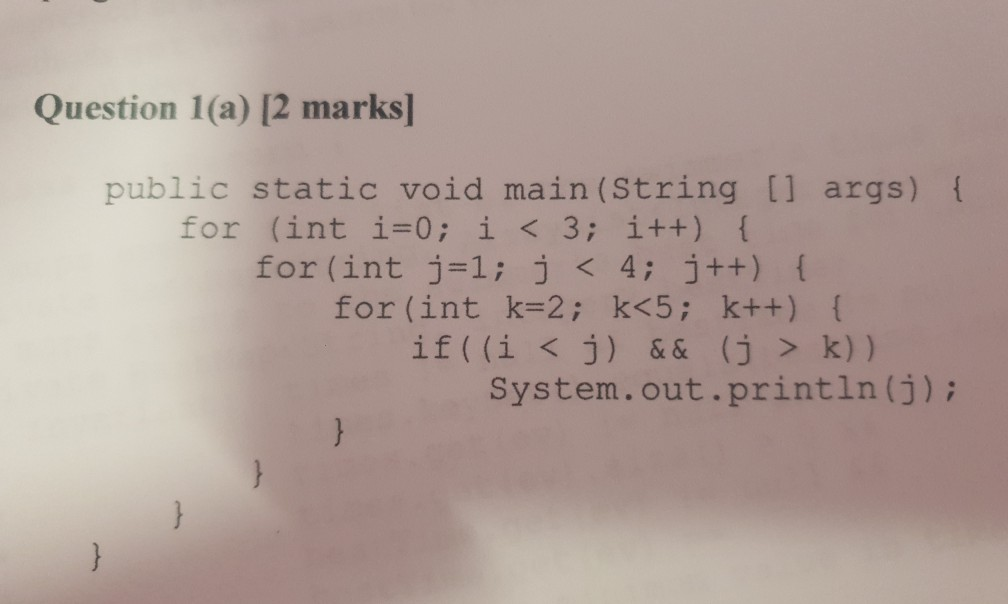 Solved Question 1(a) [2 marks] public static void | Chegg.com