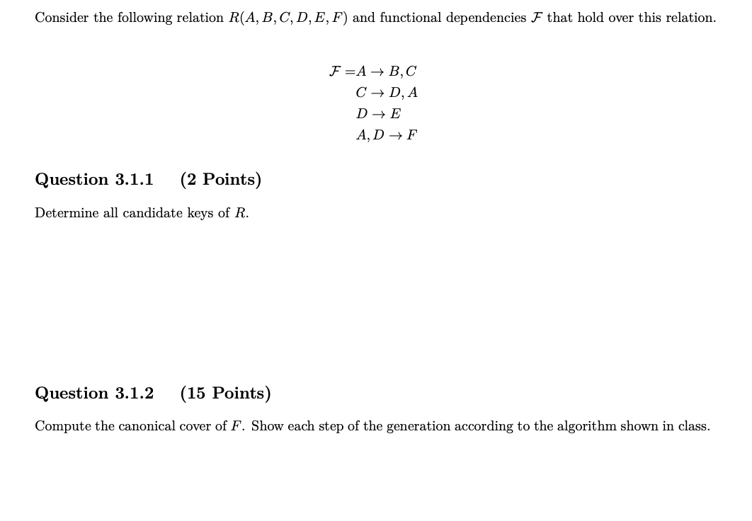 Solved Consider The Following Relation R(A, B, C, D, E, F) | Chegg.com