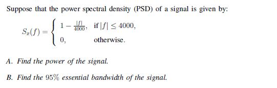 Solved Suppose that the power spectral density (PSD) of a | Chegg.com