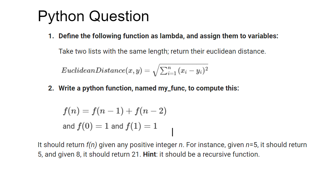 Solved Python Question 1. Define the following function as | Chegg.com