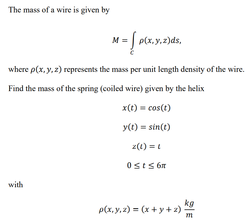 Solved The Mass Of A Wire Is Given By M P X Y Z Ds C Chegg Com