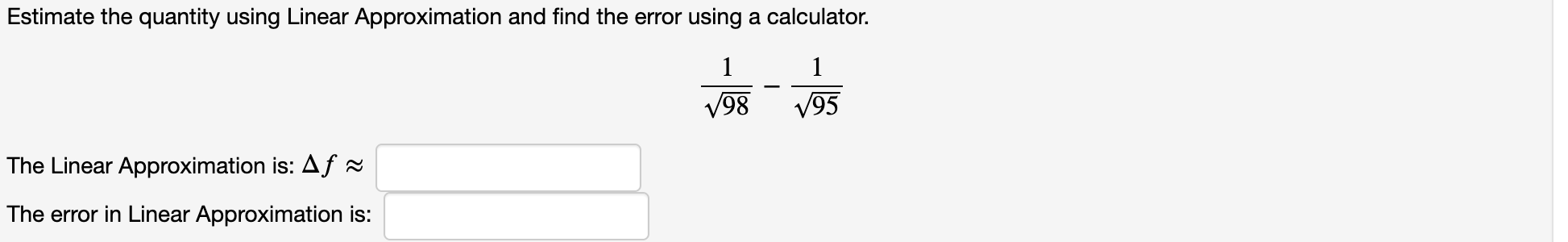 Solved Estimate the quantity using Linear Approximation and | Chegg.com