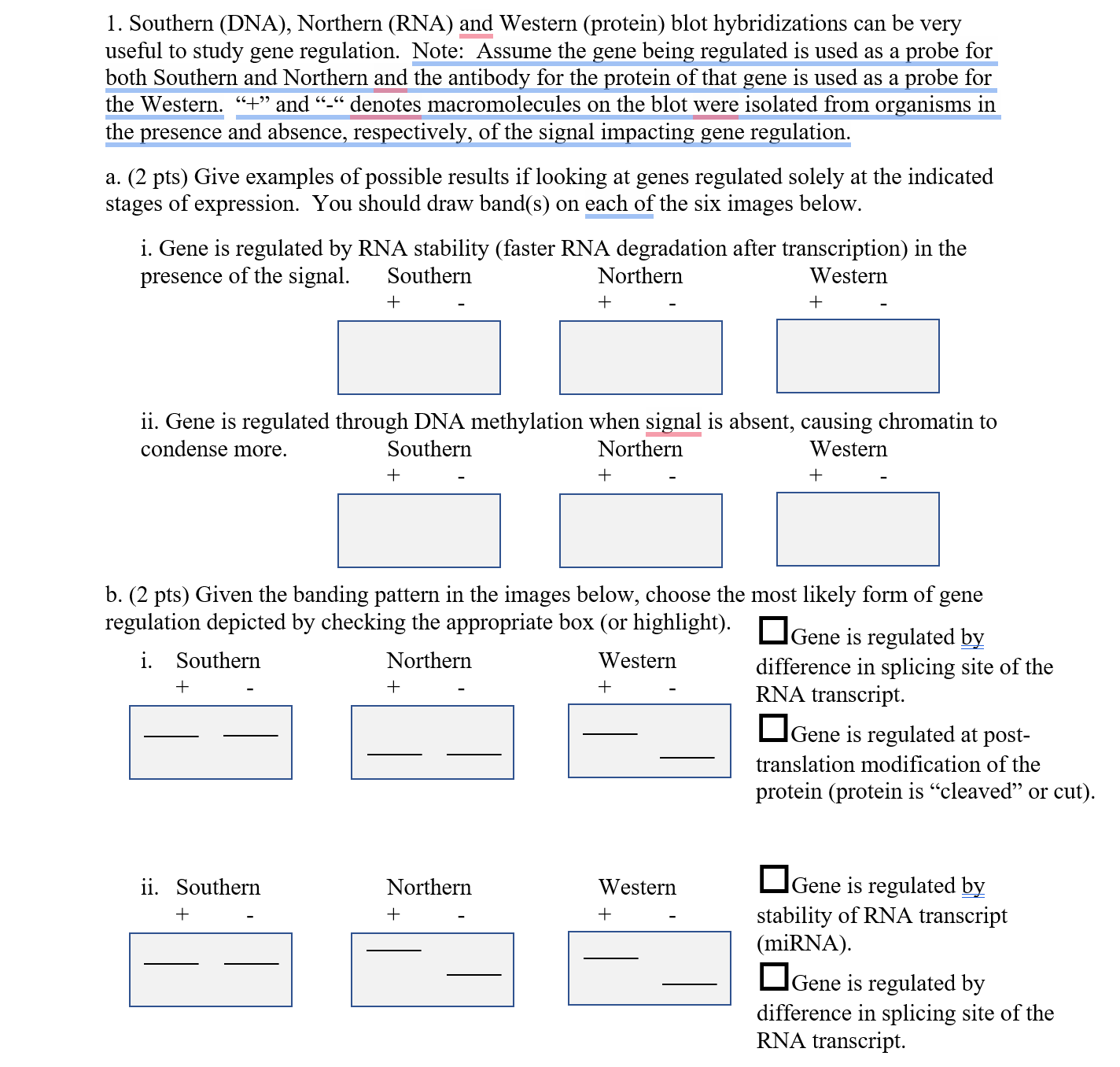 Solved 1. Southern (dna), Northern (rna) And Western 