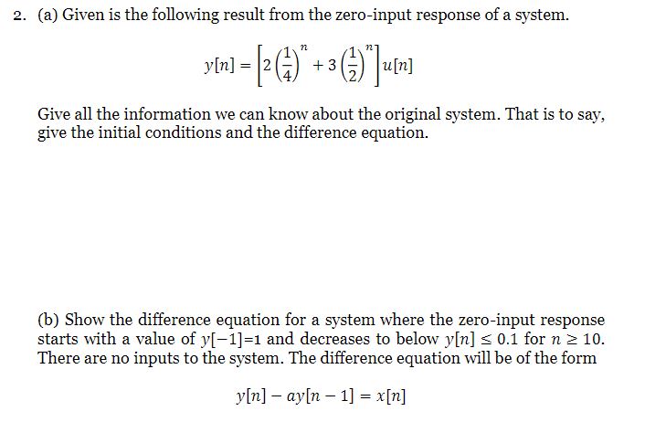 (a) Given is the following result from the zero-input | Chegg.com