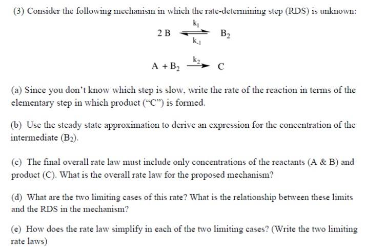 Solved (3) Consider The Following Mechanism In Which The | Chegg.com