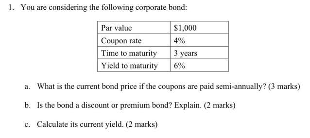 Solved 1. You Are Considering The Following Corporate Bond: | Chegg.com