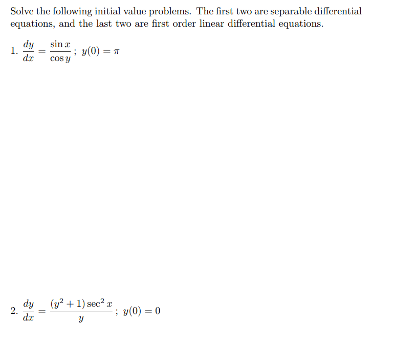 Solved Solve the following initial value problems. The first | Chegg.com