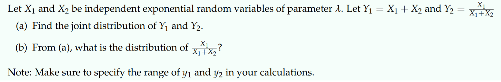Solved = X1 X1+X2 Let X1 and X2 be independent exponential | Chegg.com