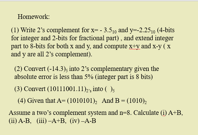 Solved (1) Write 2's complement for x=−3.510 and y=−2.2510 | Chegg.com