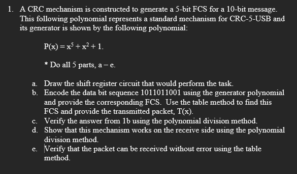 Solved 1. A CRC Mechanism Is Constructed To Generate A 5-bit | Chegg.com