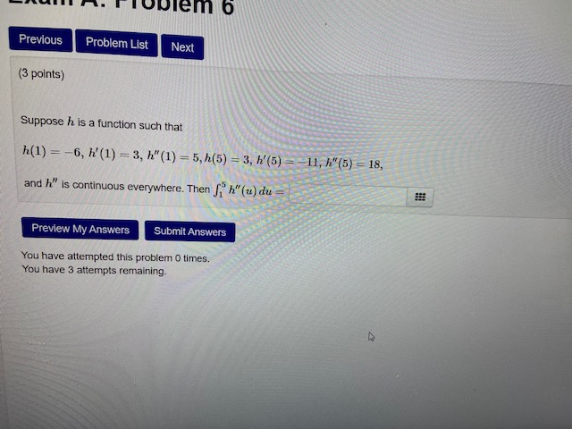 Solved 6 Previous Problem List Next (3 points) Suppose h is | Chegg.com