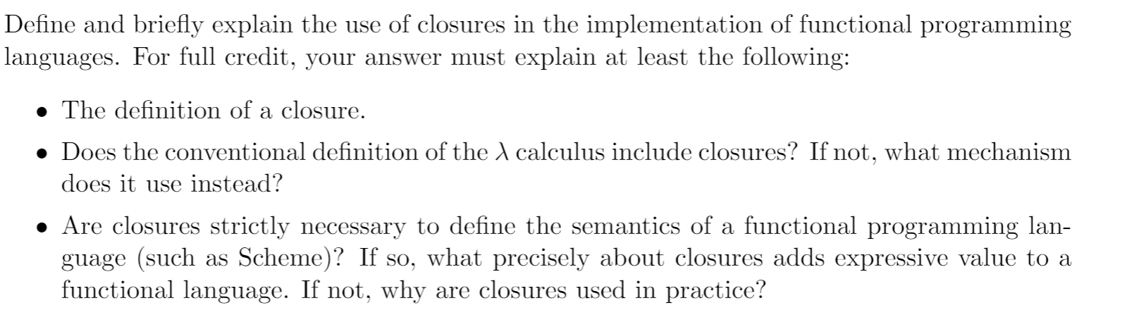 Solved Define and briefly explain the use of closures in the | Chegg.com