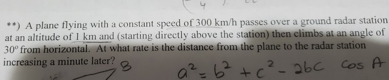 Solved **) A plane flying with a constant speed of 300 km/h | Chegg.com