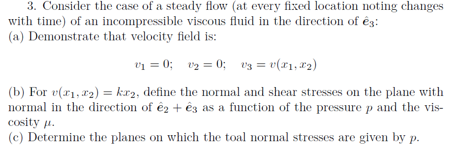 Solved 3. Consider the case of a steady flow (at every fixed | Chegg.com