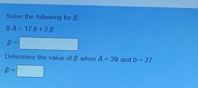 Solved Solve The Following For : 8 A=17b+3B B= Determine The | Chegg.com