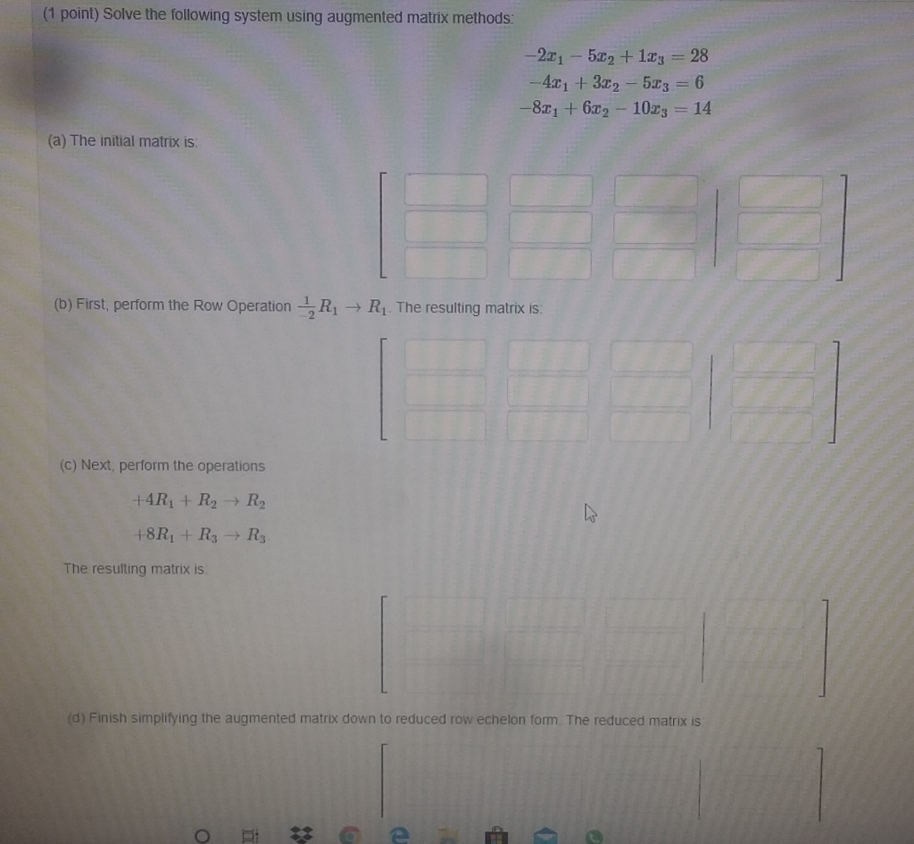 Solved (1 point) Solve the following system using augmented | Chegg.com