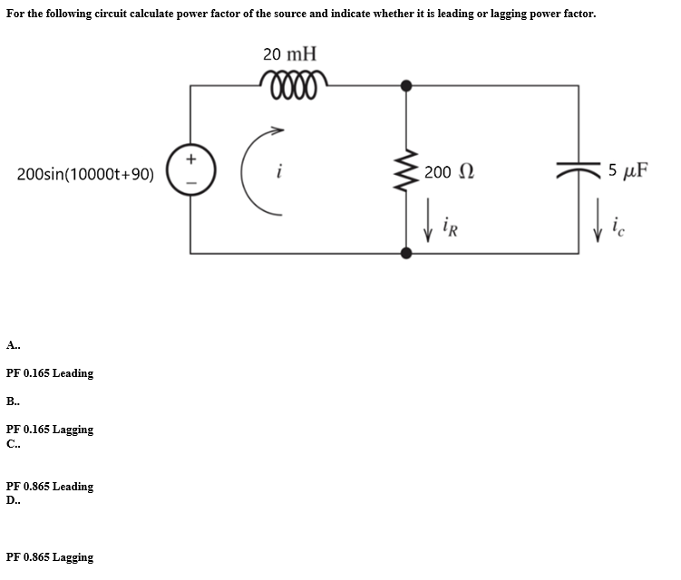 Solved For the following circuit calculate power factor of | Chegg.com