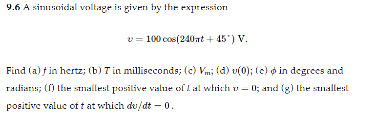 Solved 9.6 A sinusoidal voltage is given by the expression | Chegg.com