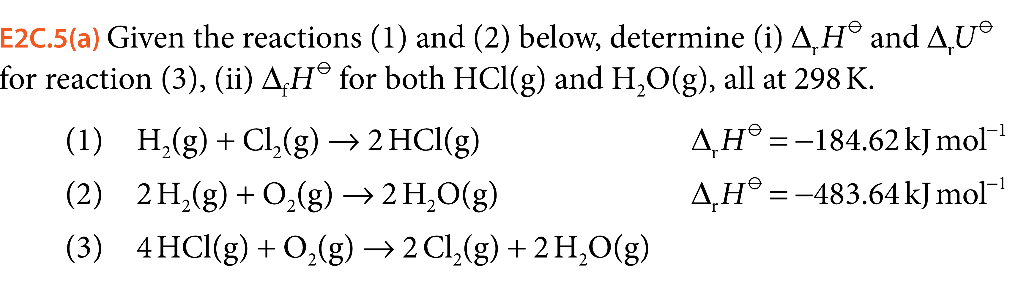 Solved E2C.5(a) Given the reactions (1) and (2) below, | Chegg.com