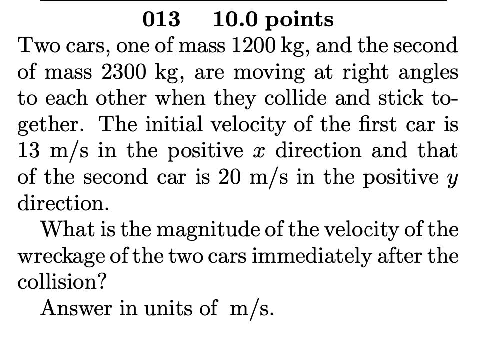 Solved 013 10.0 points Two cars, one of mass 1200 kg, and