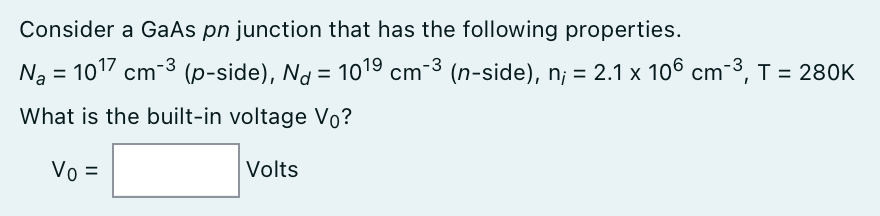 Solved Consider a GaAs pn junction that has the following | Chegg.com