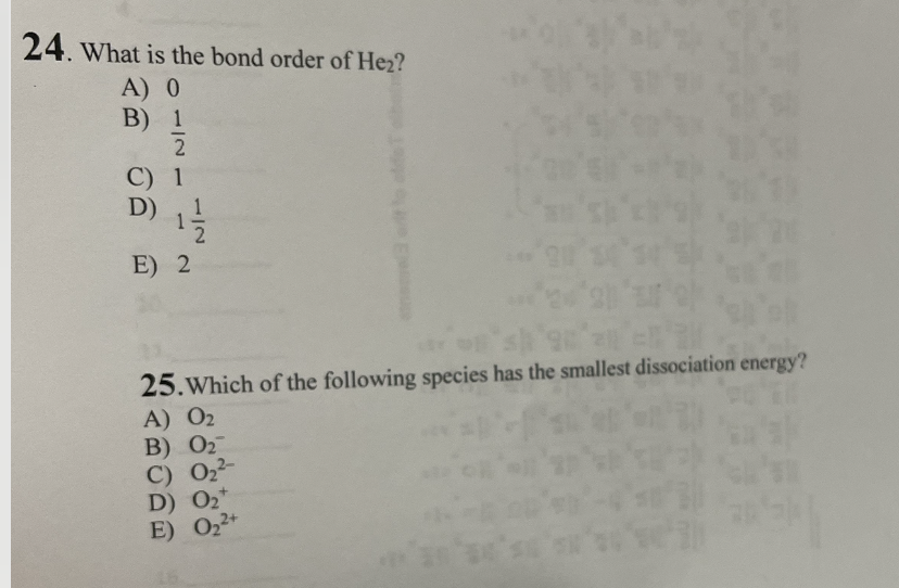 Solved 24. What is the bond order of He2 ? A) 0 B) 21 C) 1 | Chegg.com