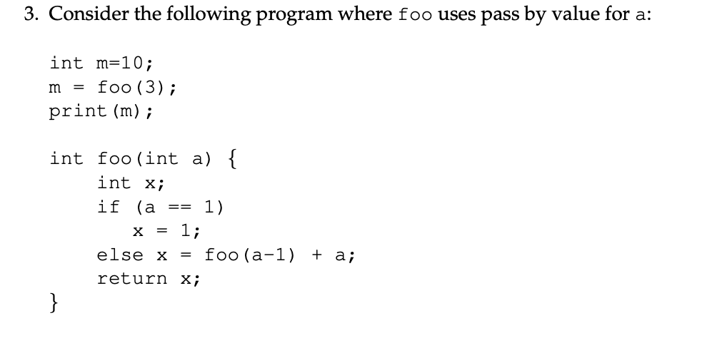 Solved 3. Consider the following program where foo uses pass | Chegg.com