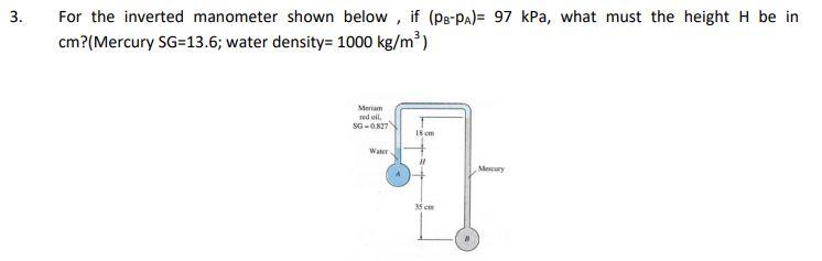 Solved 3. For the inverted manometer shown below, if | Chegg.com