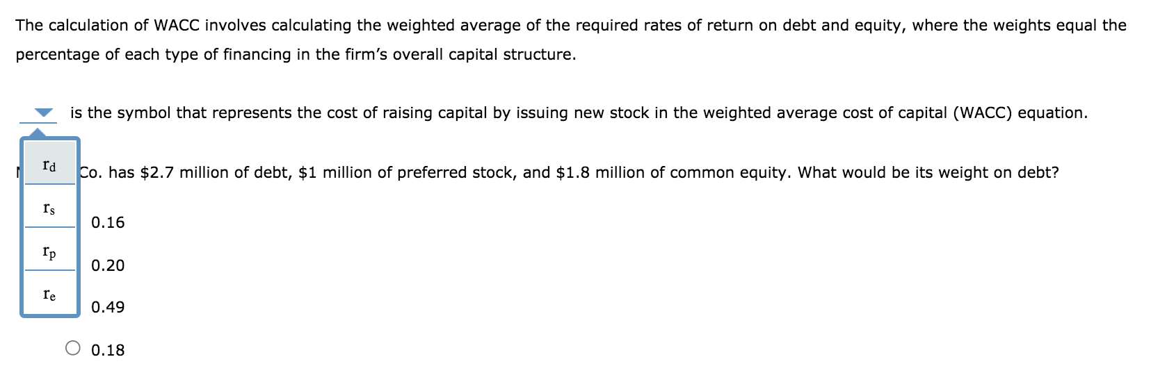 Solved The Calculation Of Wacc Involves Calculating The Chegg Com