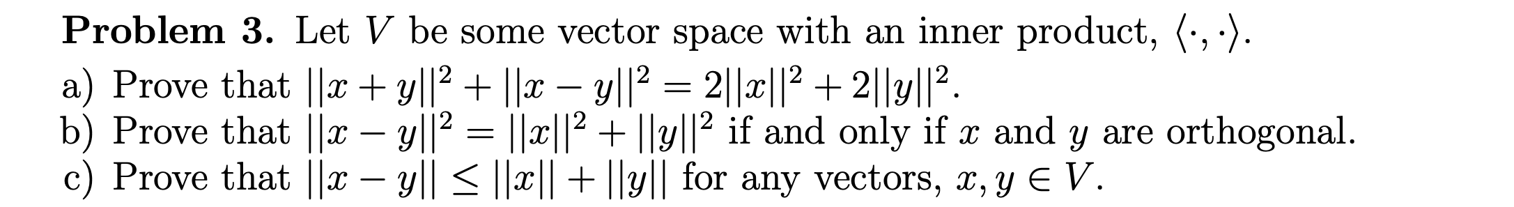 Solved Problem 3. Let V be some vector space with an inner | Chegg.com