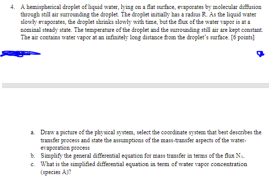 Solved 4. A hemispherical droplet of liquid water, lying on | Chegg.com