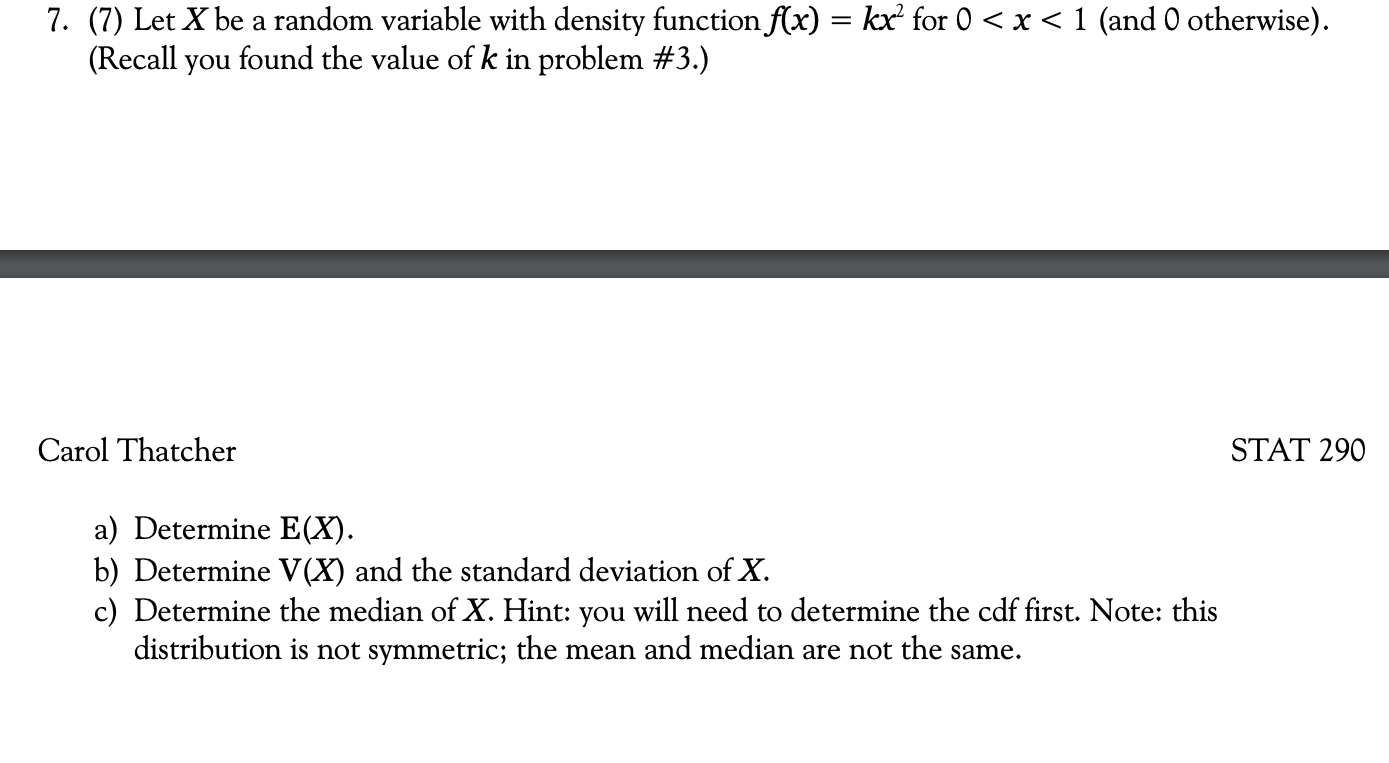Solved 7. (7) Let X be a random variable with density | Chegg.com