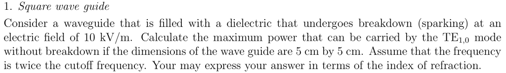 Solved 1. Square wave guide Consider a waveguide that is | Chegg.com