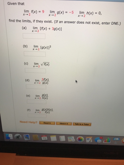 Solved Given that lim, f(x) = 9 xim2 g(x)--5 (a) lim2 trx) | Chegg.com