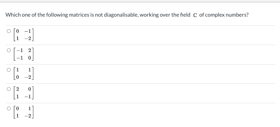 Solved Which one of the following matrices is not | Chegg.com
