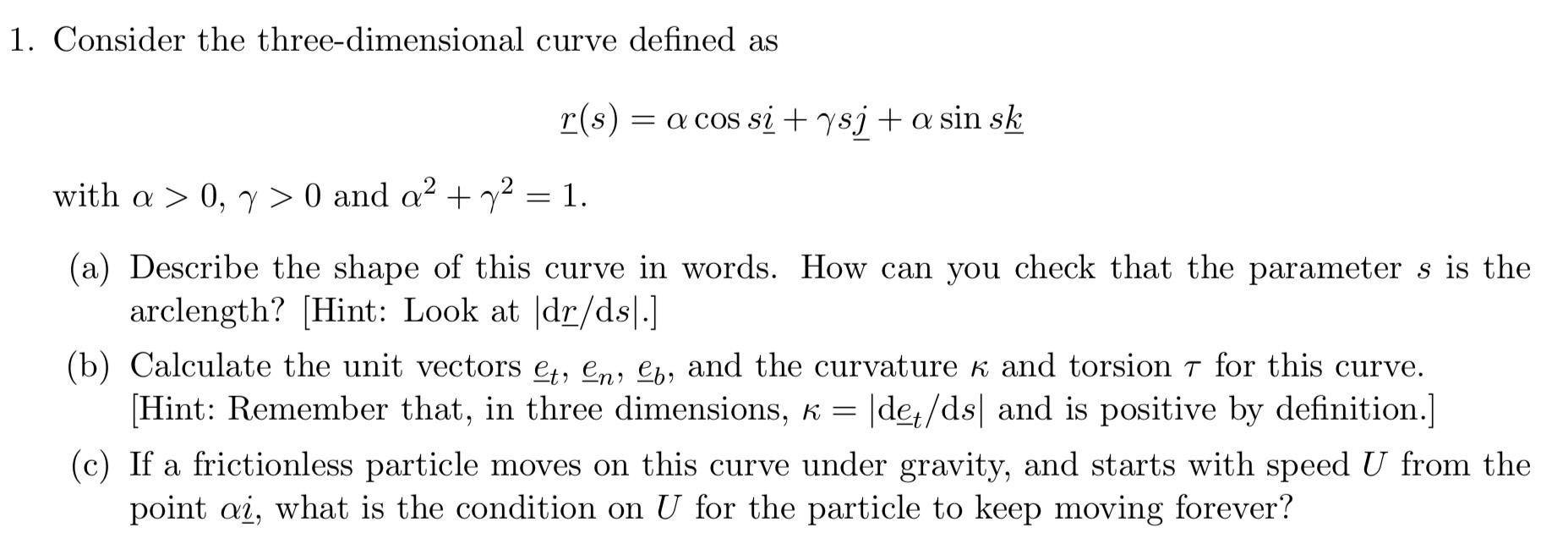 Solved 1. Consider the three-dimensional curve defined as | Chegg.com