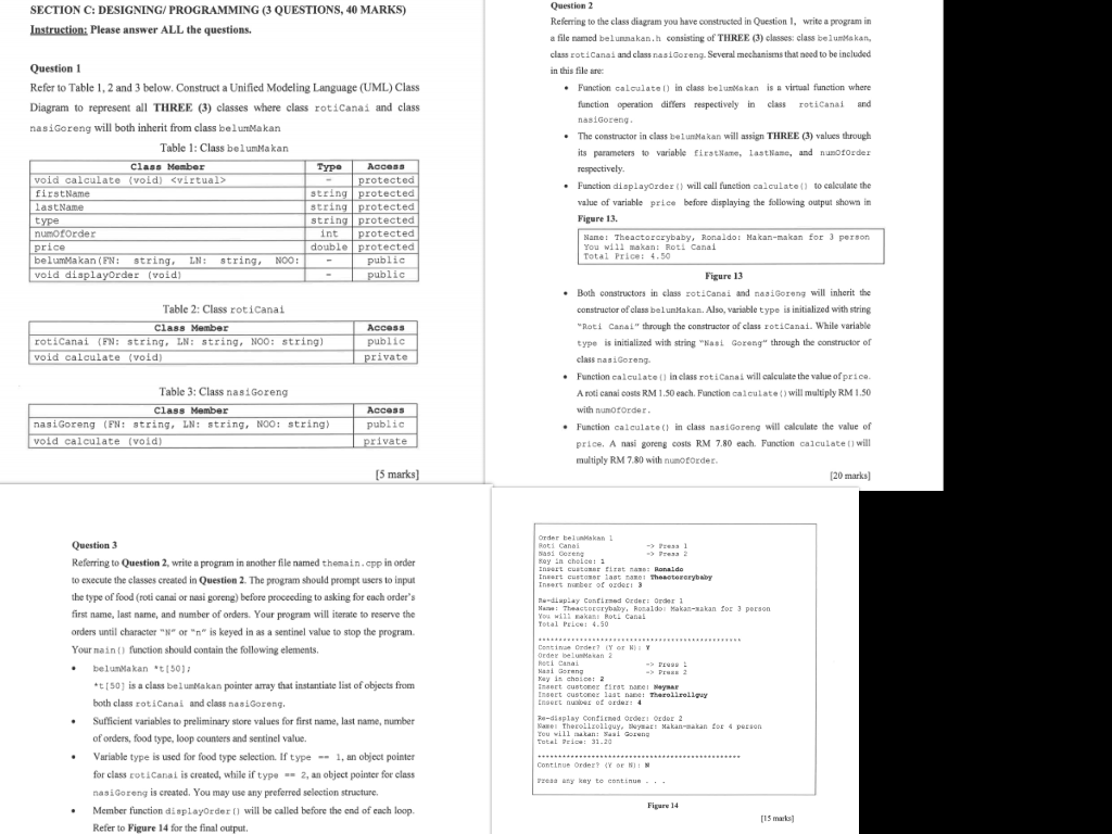 SECTION C: DESIGNING/ PROGRAMMING (3 QUESTIONS, 40 MARKS) Instruction: Please answer ALL the questions. Question 1 Refer to T
