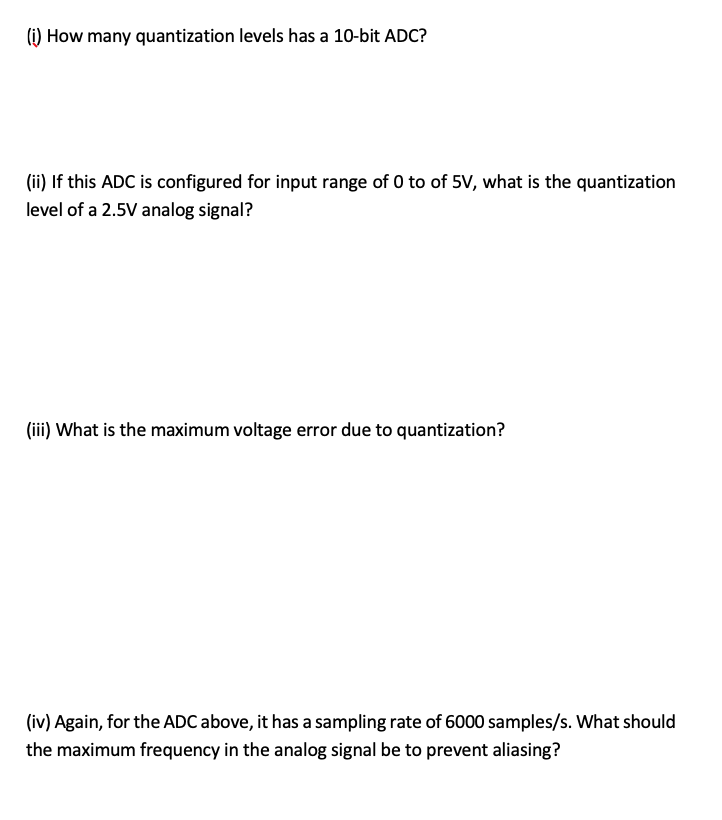 Solved (i) How Many Quantization Levels Has A 10-bit ADC? | Chegg.com