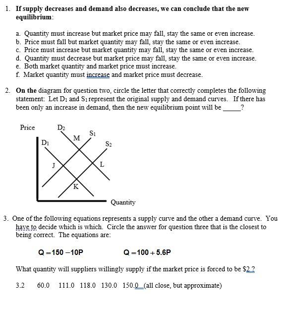 Solved 1. If supply decreases and demand also decreases, we | Chegg.com