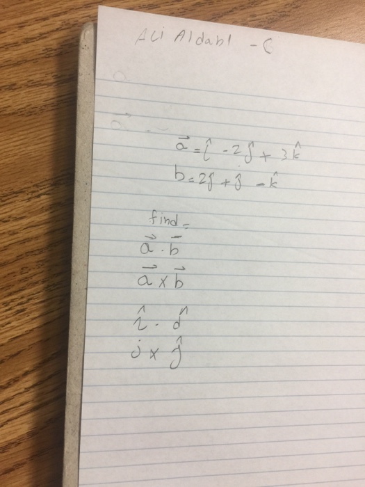 Solved a^rightarrow = l^cap 2j^cap + 3k^cap b = 2j^cap +