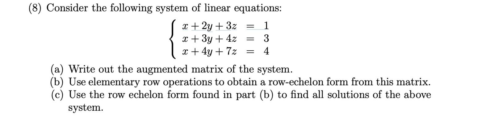 Solved = (8) Consider the following system of linear | Chegg.com