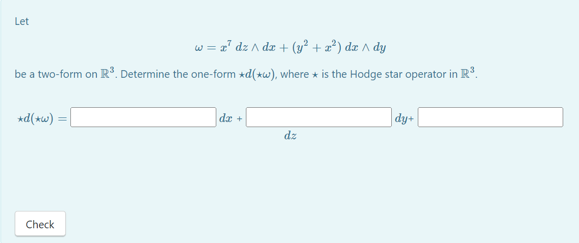 Solved Let ω=x7dz∧dx+(y2+x2)dx∧dy be a two-form on R3. | Chegg.com