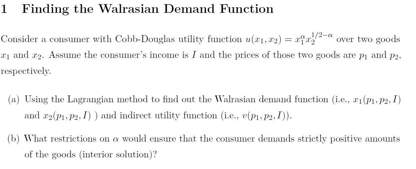 Solved Finding the Walrasian Demand Function Consider a | Chegg.com