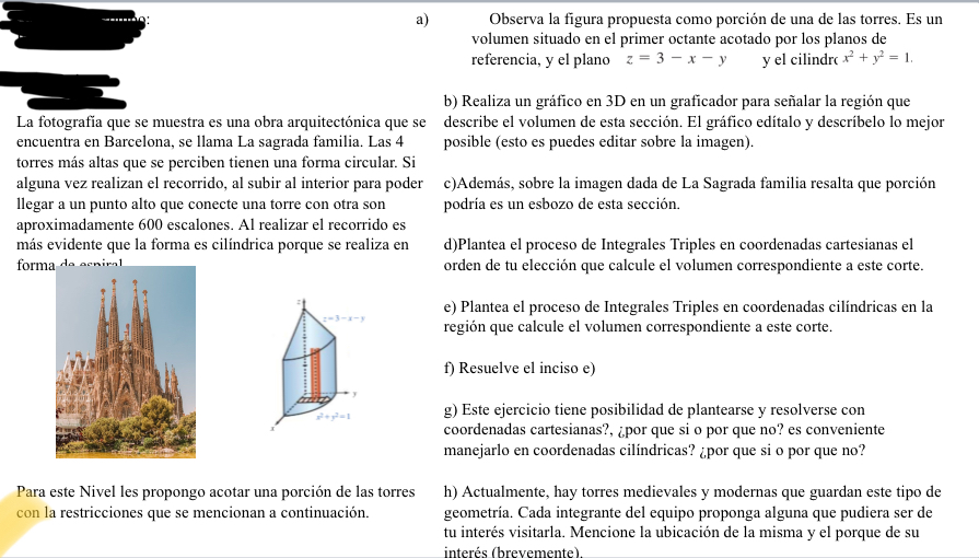 a) Observa la figura propuesta como porción de una de las torres. Es un volumen situado en el primer octante acotado por los