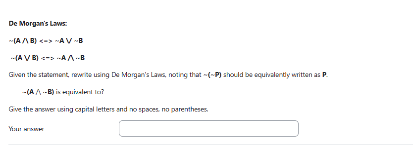 Solved De Morgans Laws ∼ A∧b ⇔∼a∨∼b∼ A∨b ⇔∼a∧∼b Given The