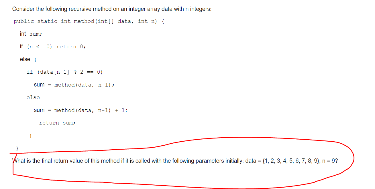 Solved What is the final return value of this method if it | Chegg.com