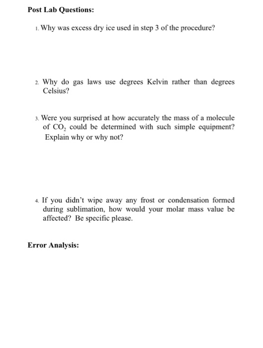 Solved Post Lab Questions 1. Why was excess dry ice used in