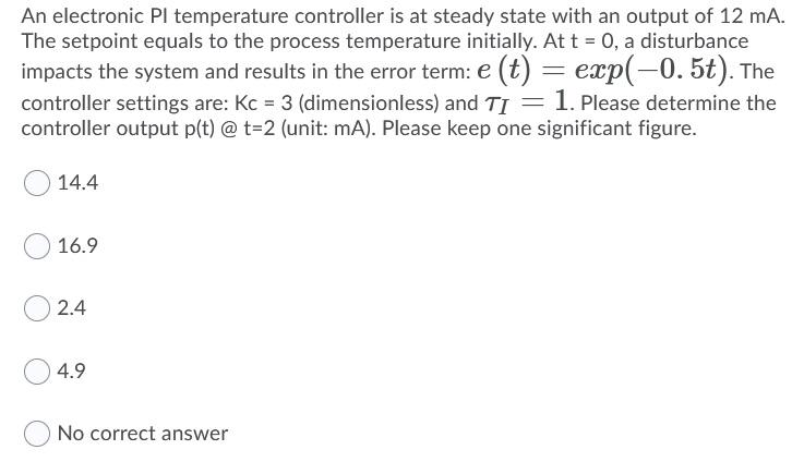 Solved An electronic Pl temperature controller is at steady | Chegg.com